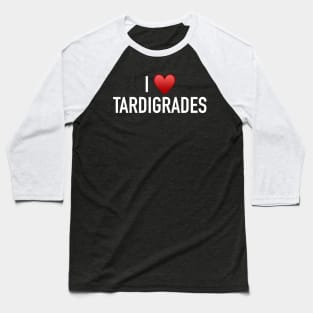 I ♥️ Tardigrades Baseball T-Shirt